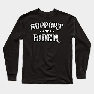 Biden is our President Long Sleeve T-Shirt